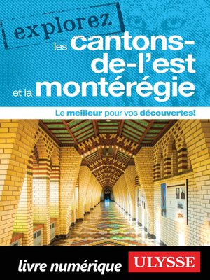 cover image of Explorez les Cantons-de-l'Est et la Montérégie
